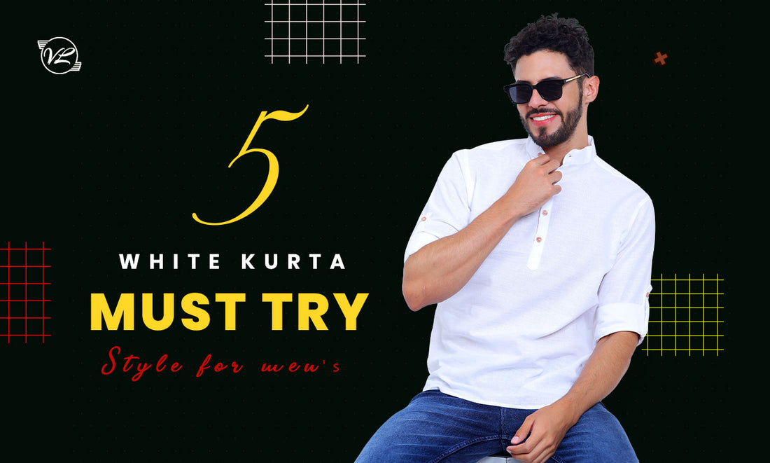 5 Must-Try White Kurta Styles for Men